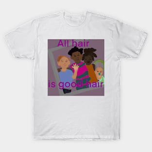 All hair is good hair- kids design T-Shirt